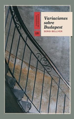 VARIACIONES SOBRE BUDAPEST | 9788415958727 | BELLVER GÓMEZ, SERGI | Galatea Llibres | Librería online de Reus, Tarragona | Comprar libros en catalán y castellano online