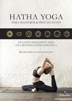 HATHA YOGA PARA MAESTROS & PRACTICANTES | 9788499109503 | JAIN, RAM/HAUSWIRTH, KALYANI | Galatea Llibres | Llibreria online de Reus, Tarragona | Comprar llibres en català i castellà online