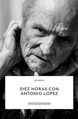 DIEZ HORAS CON ANTONIO LÓPEZ | 9788418934117 | LÓPEZ, ANTONIO. | Galatea Llibres | Librería online de Reus, Tarragona | Comprar libros en catalán y castellano online