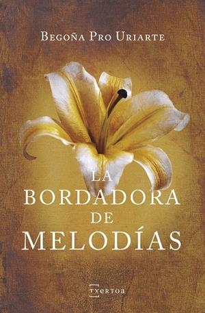 LA BORDADORA DE MELODÍAS | 9788471486844 | PRO URIARTE, BEGOÑA | Galatea Llibres | Llibreria online de Reus, Tarragona | Comprar llibres en català i castellà online