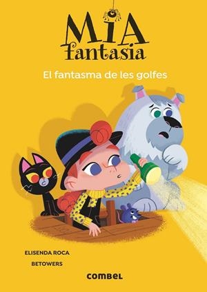 EL FANTASMA DE LES GOLFES. MIA FANTASIA 3 | 9788491018650 | ROCA, ELISENDA | Galatea Llibres | Llibreria online de Reus, Tarragona | Comprar llibres en català i castellà online
