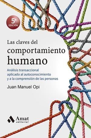 LAS CLAVES DEL COMPORTAMIENTO HUMANO | 9788418114090 | OPI LECINA, JUAN MANUEL | Galatea Llibres | Librería online de Reus, Tarragona | Comprar libros en catalán y castellano online