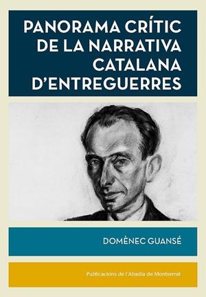 PANORAMA CRÍTIC DE LA NARRATIVA CATALANA D'ENTREGUERRES | 9788491912248 | GUANSÉ, DOMÈNEC | Galatea Llibres | Llibreria online de Reus, Tarragona | Comprar llibres en català i castellà online