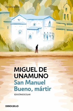 SAN MANUEL BUENO, MÁRTIR (EDICIÓN ESCOLAR) | 9788466360258 | UNAMUNO, MIGUEL DE | Galatea Llibres | Llibreria online de Reus, Tarragona | Comprar llibres en català i castellà online