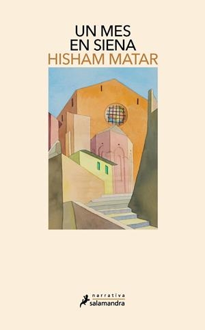 UN MES EN SIENA | 9788418681325 | MATAR, HISHAM | Galatea Llibres | Llibreria online de Reus, Tarragona | Comprar llibres en català i castellà online