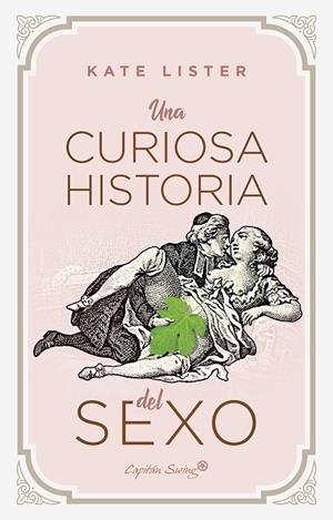 UNA CURIOSA HISTORIA DEL SEXO | 9788412458008 | LISTER, KATE | Galatea Llibres | Llibreria online de Reus, Tarragona | Comprar llibres en català i castellà online