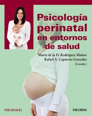 PSICOLOGÍA PERINATAL EN ENTORNOS DE SALUD | 9788436846386 | RODRÍGUEZ MUÑOZ, MARÍA DE LA FE/CAPARROS-GONZALEZ, RAFAEL A. | Galatea Llibres | Llibreria online de Reus, Tarragona | Comprar llibres en català i castellà online