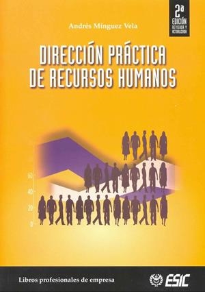 DIRECCION PRACTICA DE RECURSOS HUMANOS | 9788473564281 | MINGUEZ VELA, ANDRES | Galatea Llibres | Llibreria online de Reus, Tarragona | Comprar llibres en català i castellà online