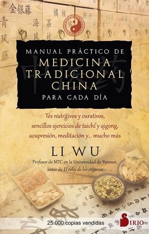 MANUAL PRÁCTICO DE MEDICINA TRADICIONAL CHINA PARA CADA DÍA | 9788418531880 | WU, LI | Galatea Llibres | Librería online de Reus, Tarragona | Comprar libros en catalán y castellano online