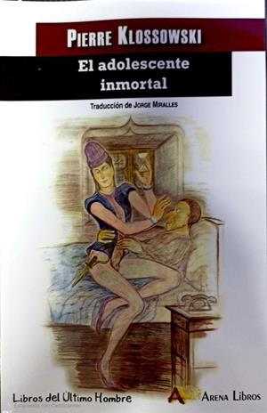 EL ADOLESCENTE INMORTAL | 9788415757597 | KLOSSOWSKI, PIERRE | Galatea Llibres | Librería online de Reus, Tarragona | Comprar libros en catalán y castellano online