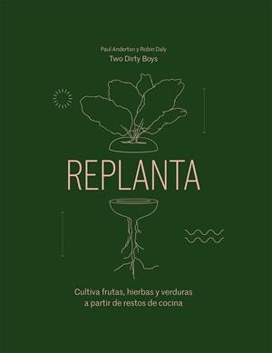 REPLANTA | 9788419043016 | ANDERTON, PAUL/DALY, ROBIN | Galatea Llibres | Librería online de Reus, Tarragona | Comprar libros en catalán y castellano online
