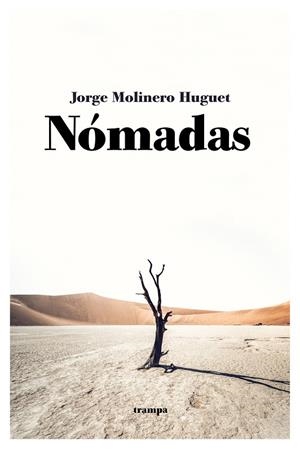 NÓMADAS | 9788418469121 | JORGE MOLINERO HUGUET | Galatea Llibres | Llibreria online de Reus, Tarragona | Comprar llibres en català i castellà online