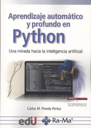 APRENDIZAJE AUTOMÁTICO Y PROFUNDO EN PYTHON | 9788418971853 | PINEDA PERTUZ, CARLOS M. | Galatea Llibres | Librería online de Reus, Tarragona | Comprar libros en catalán y castellano online