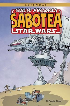 SERGIO ARAGONÉS SABOTEA STAR WARS | 9788411125734 | ARAGONES, SERGIO | Galatea Llibres | Llibreria online de Reus, Tarragona | Comprar llibres en català i castellà online
