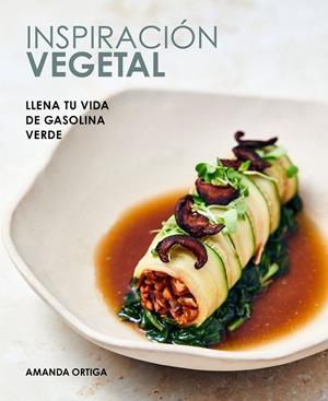 INSPIRACIÓN VEGETAL | 9788418820557 | ORTIGA, AMANDA | Galatea Llibres | Librería online de Reus, Tarragona | Comprar libros en catalán y castellano online