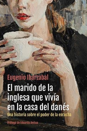 EL MARIDO DE LA INGLESA QUE VIVÍA EN LA CASA DEL DANÉS | 9788498755312 | IBARZABAL, EUGENIO | Galatea Llibres | Llibreria online de Reus, Tarragona | Comprar llibres en català i castellà online