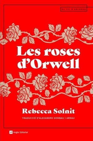 LES ROSES D'ORWELL | 9788419017161 | SOLNIT, REBECCA | Galatea Llibres | Llibreria online de Reus, Tarragona | Comprar llibres en català i castellà online