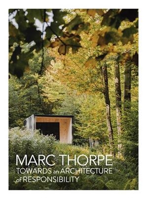 TOWARDS AN ARCHITECTURE OF RESPONSIBILITY | 9788417557492 | MARC THORPE | Galatea Llibres | Llibreria online de Reus, Tarragona | Comprar llibres en català i castellà online