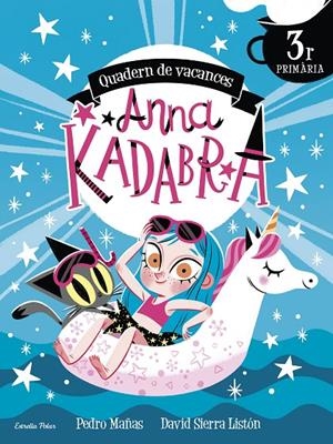ANNA KADABRA QUADERN DE VACANCES 3 DE PRIMARIA | 9788413891965 | MAÑAS, PEDRO | Galatea Llibres | Llibreria online de Reus, Tarragona | Comprar llibres en català i castellà online