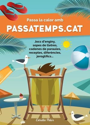 PASSA LA CALOR AMB PASSATEMPS.CAT | 9788413892290 | Galatea Llibres | Llibreria online de Reus, Tarragona | Comprar llibres en català i castellà online