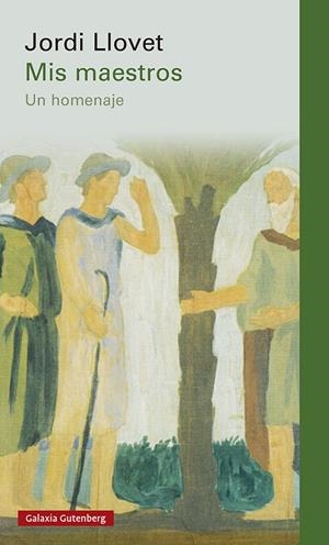 MIS MAESTROS | 9788418218545 | LLOVET, JORDI | Galatea Llibres | Librería online de Reus, Tarragona | Comprar libros en catalán y castellano online