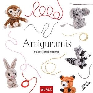 AMIGURUMIS | 9788418933004 | ABBONDIO, SARAH | Galatea Llibres | Llibreria online de Reus, Tarragona | Comprar llibres en català i castellà online