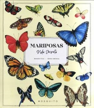 MARIPOSAS VIDA SECRETA | 9788412451580 | VILA, ROGER/ORTEGA, RENA | Galatea Llibres | Llibreria online de Reus, Tarragona | Comprar llibres en català i castellà online