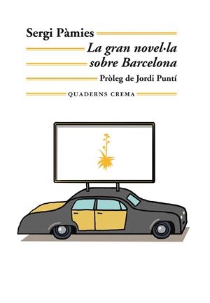 LA GRAN NOVEL·LA SOBRE BARCELONA | 9788477276654 | PÀMIES, SERGI | Galatea Llibres | Librería online de Reus, Tarragona | Comprar libros en catalán y castellano online