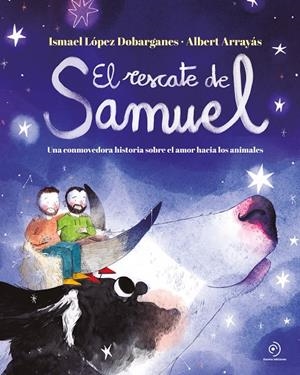EL RESCATE DE SAMUEL | 9788419004192 | LÓPEZ DOBARGANES, ISMAEL | Galatea Llibres | Librería online de Reus, Tarragona | Comprar libros en catalán y castellano online