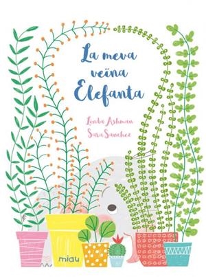 LA MEVA VEÏNA ELEFANTA | 9788418277702 | ASHMAN, LINDA | Galatea Llibres | Llibreria online de Reus, Tarragona | Comprar llibres en català i castellà online