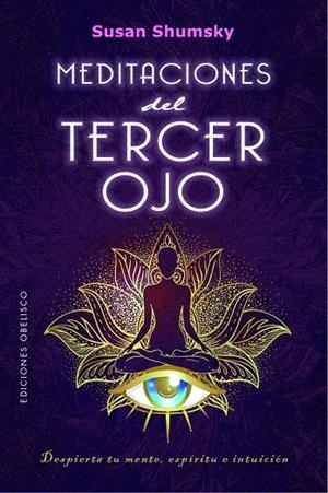 MEDITACIONES DEL TERCER OJO | 9788491118534 | SHUMSKY, SUSAN | Galatea Llibres | Librería online de Reus, Tarragona | Comprar libros en catalán y castellano online