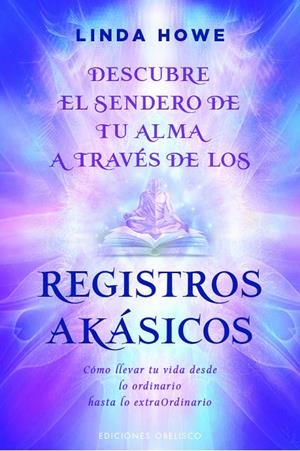 DESCUBRE EL SENDERO DE TU ALMA A TRAVÉS DE LOS REGISTROS AKÁSICOS | 9788491118565 | HOWE, LINDA | Galatea Llibres | Librería online de Reus, Tarragona | Comprar libros en catalán y castellano online