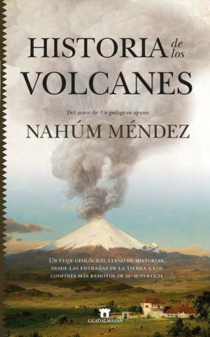 HISTORIA DE LOS VOLCANES | 9788417547684 | MÉNDEZ-CHAZARRA, NAHUM | Galatea Llibres | Librería online de Reus, Tarragona | Comprar libros en catalán y castellano online