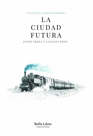 LA CIUDAD FUTURA | 9788412331974 | SERNA, JUSTO/PONS, ANACLET | Galatea Llibres | Llibreria online de Reus, Tarragona | Comprar llibres en català i castellà online