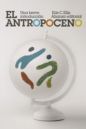EL ANTROPOCENO: UNA BREVE INTRODUCCIÓN | 9788413628615 | ELLIS, ERLE C. | Galatea Llibres | Librería online de Reus, Tarragona | Comprar libros en catalán y castellano online