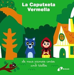 LA CAPUTXETA VERMELLA ELS MEUS PRIMERS CONTES AMB TITELLES | 9788413491462 | Galatea Llibres | Llibreria online de Reus, Tarragona | Comprar llibres en català i castellà online