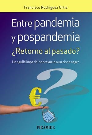 ENTRE PANDEMIA Y POSPANDEMIA | 9788436846492 | RODRÍGUEZ ORTIZ, FRANCISCO | Galatea Llibres | Librería online de Reus, Tarragona | Comprar libros en catalán y castellano online