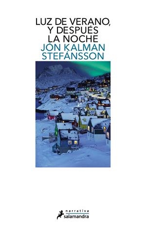 LUZ DE VERANO, Y DESPUÉS LA NOCHE | 9788418681226 | STEFÁNSSON, JÓN KALMAN | Galatea Llibres | Librería online de Reus, Tarragona | Comprar libros en catalán y castellano online