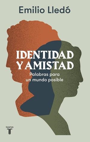 IDENTIDAD Y AMISTAD | 9788430624515 | LLEDÓ, EMILIO | Galatea Llibres | Llibreria online de Reus, Tarragona | Comprar llibres en català i castellà online