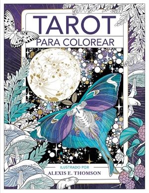 TAROT PARA COLOREAR | 9788401029141 | THOMSON, ALEXIS E. | Galatea Llibres | Llibreria online de Reus, Tarragona | Comprar llibres en català i castellà online