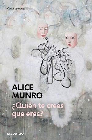 QUIÉN TE CREES QUE ERES? | 9788466360418 | MUNRO, ALICE | Galatea Llibres | Llibreria online de Reus, Tarragona | Comprar llibres en català i castellà online