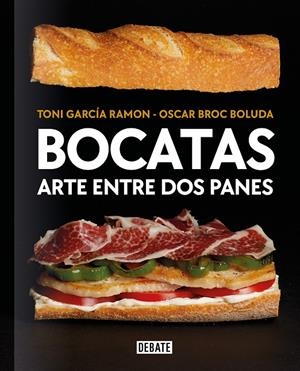 BOCATAS, ARTE ENTRE DOS PANES | 9788418967115 | GARCÍA RAMÓN, TONI/BROC BOLUDA, ÓSCAR | Galatea Llibres | Librería online de Reus, Tarragona | Comprar libros en catalán y castellano online