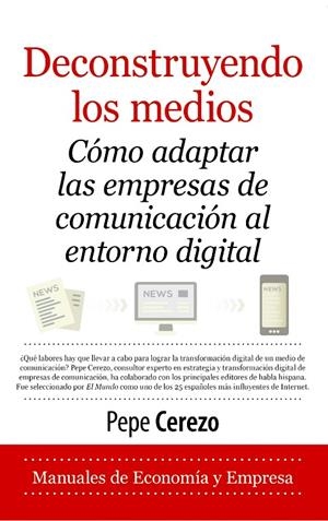 DECONSTRUYENDO LOS MEDIOS | 9788417828943 | CEREZO, PEPE | Galatea Llibres | Llibreria online de Reus, Tarragona | Comprar llibres en català i castellà online