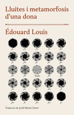 LLUITES I METAMORFOSIS D'UNA DONA | 9788417353407 | LOUIS, ÉDOUARD | Galatea Llibres | Llibreria online de Reus, Tarragona | Comprar llibres en català i castellà online