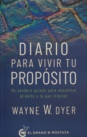 DIARIO PARA VIVIR TU PROPÓSITO | 9788412415964 | DYER, WAYNE W. | Galatea Llibres | Librería online de Reus, Tarragona | Comprar libros en catalán y castellano online