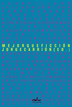 MEJOR QUE FICCIÓN | 9788412520538 | CARRIÓN, JORGE | Galatea Llibres | Llibreria online de Reus, Tarragona | Comprar llibres en català i castellà online