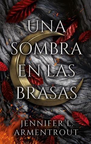 UNA SOMBRA EN LAS BRASAS | 9788417854515 | ARMENTROUT, JENNIFER | Galatea Llibres | Llibreria online de Reus, Tarragona | Comprar llibres en català i castellà online