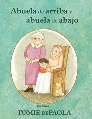 ABUELA DE ARRIBA Y ABUELA DE ABAJO | 9788413431505 | DEPAOLA, TOMIE | Galatea Llibres | Llibreria online de Reus, Tarragona | Comprar llibres en català i castellà online