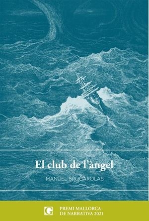 EL CLUB DE L'ÀNGEL | 9788412373455 | BRUGAROLAS, MANUEL | Galatea Llibres | Llibreria online de Reus, Tarragona | Comprar llibres en català i castellà online