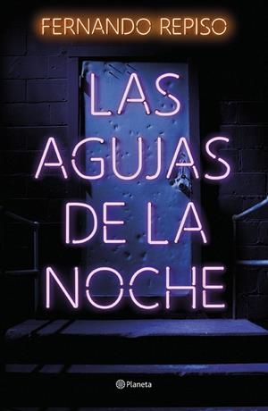 LAS AGUJAS DE LA NOCHE | 9788408257370 | REPISO, FERNANDO | Galatea Llibres | Librería online de Reus, Tarragona | Comprar libros en catalán y castellano online
